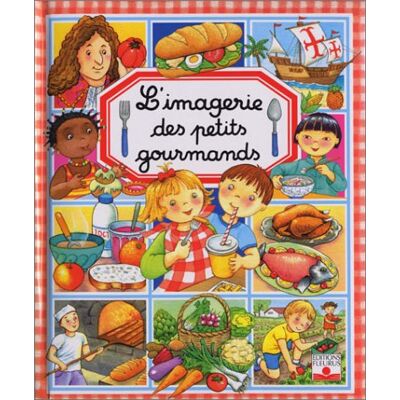 Emilie Beaumont L'Imagerie Des Petits Gourmands - Publicité Emilie Beaumont L'Imagerie Des Petits Gourmands - Publicité