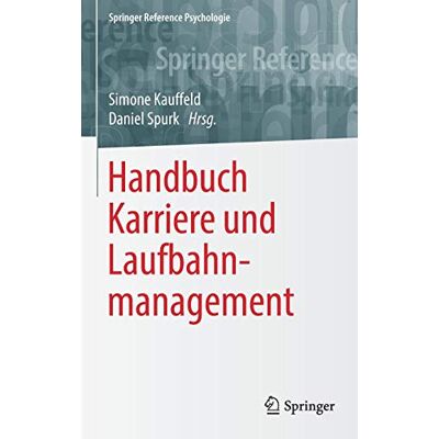 Simone Kauffeld Handbuch Karriere Und Laufbahnmanagement (Springer Reference Psychologie) - Publicité Simone Kauffeld Handbuch Karriere Und Laufbahnmanagement (Springer Reference Psychologie) - Publicité