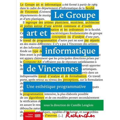 Sous la direction de camille lenglois Le Groupe Art Et Informatique De Vincennes : Une Esthétique Programmative - Publicité Sous la direction de camille lenglois Le Groupe Art Et Informatique De Vincennes : Une Esthétique Programmative - Publicité