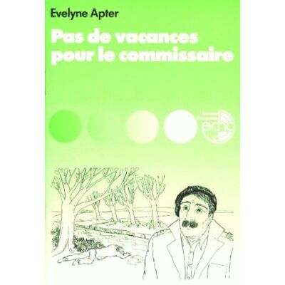 Evelyne Apter Pas De Vacances Pour Le Commissaire: Nouvelle Edition Revue - Publicité Evelyne Apter Pas De Vacances Pour Le Commissaire: Nouvelle Edition Revue - Publicité