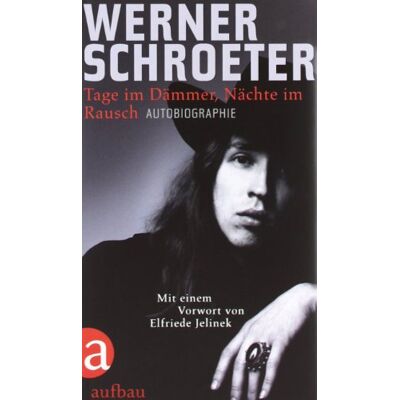 Werner Schroeter Tage Im Dämmer, Nächte Im Rausch: Autobiographie - Publicité Werner Schroeter Tage Im Dämmer, Nächte Im Rausch: Autobiographie - Publicité