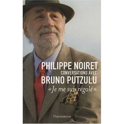 Philippe Noiret Je Me Suis Régalé : Conversations Avec Bruno Putzulu - Publicité Philippe Noiret Je Me Suis Régalé : Conversations Avec Bruno Putzulu - Publicité