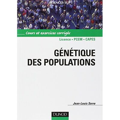 Jean-Louis Serre Génétique Des Populations : Cours Et Exercices Corrigés : Licence, Pcem, Capes - Publicité Jean-Louis Serre Génétique Des Populations : Cours Et Exercices Corrigés : Licence, Pcem, Capes - Publicité