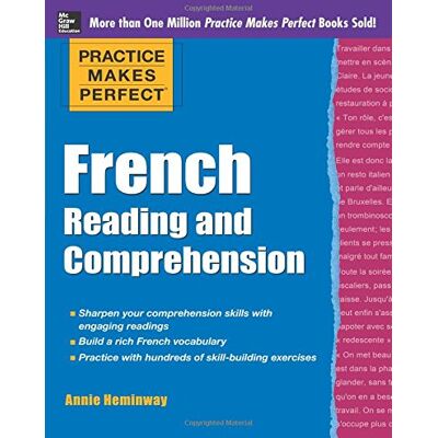 Annie Heminway Practice Makes Perfect French Reading And Comprehension (Practice Makes Perfect (Mcgraw-Hill)) - Publicité Annie Heminway Practice Makes Perfect French Reading And Comprehension (Practice Makes Perfect (Mcgraw-Hill)) - Publicité