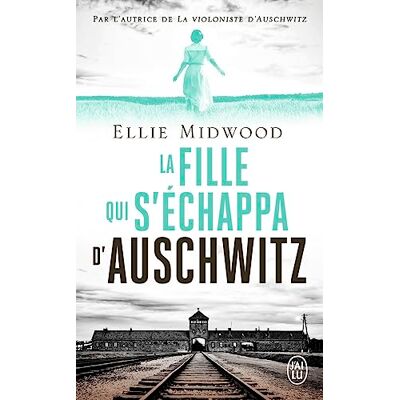 Ellie Midwood La Fille Qui S'Échappa D'Auschwitz - Publicité Ellie Midwood La Fille Qui S'Échappa D'Auschwitz - Publicité