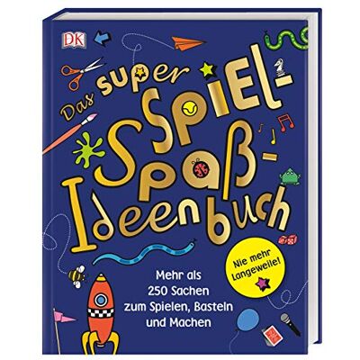 Das Super Spiel-Spaß-Ideenbuch: Nie Mehr Langeweile! Mehr Als 250 Sachen Zum Spielen, Basteln Und Machen - Publicité Das Super Spiel-Spaß-Ideenbuch: Nie Mehr Langeweile! Mehr Als 250 Sachen Zum Spielen, Basteln Und Machen - Publicité