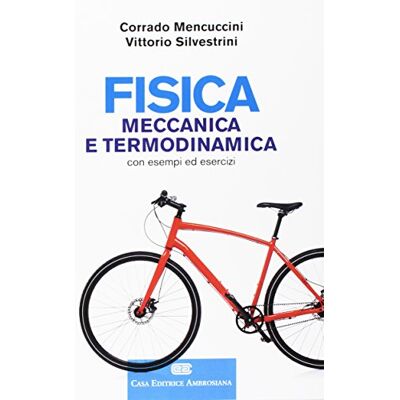 Fisica. Meccanica E Termodinamica. Con Esempi Ed Esercizi - Publicité Fisica. Meccanica E Termodinamica. Con Esempi Ed Esercizi - Publicité