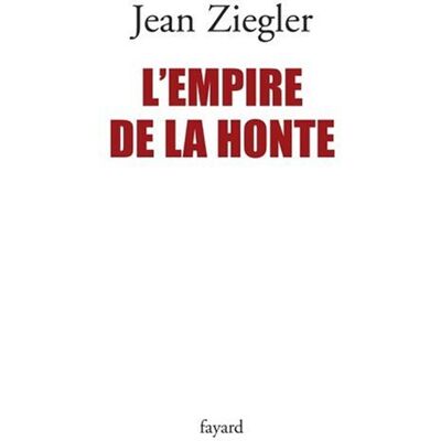 Jean Ziegler L'Empire De La Honte - Publicité Jean Ziegler L'Empire De La Honte - Publicité