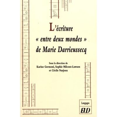 Collectif L'Écriture Entre Deux Mondes De Marie Darrieussecq - Publicité Collectif L'Écriture Entre Deux Mondes De Marie Darrieussecq - Publicité