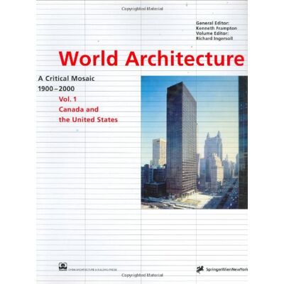 L. Kaiji World Architecture 1900-2000: A Critical Mosaic: Canada And The United States - Publicité L. Kaiji World Architecture 1900-2000: A Critical Mosaic: Canada And The United States - Publicité