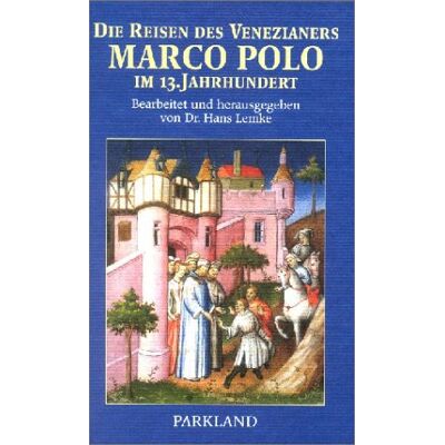 Die Reisen Des Venezianers Marco Polo Im 13. Jahrhundert - Publicité Die Reisen Des Venezianers Marco Polo Im 13. Jahrhundert - Publicité