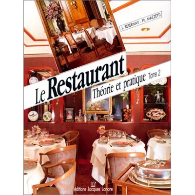 Jacques Bessenay Le Restaurant : Théorie Et Pratique. Tome 2 - Publicité Jacques Bessenay Le Restaurant : Théorie Et Pratique. Tome 2 - Publicité
