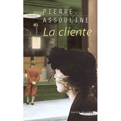 Pierre Assouline La Cliente - Publicité Pierre Assouline La Cliente - Publicité
