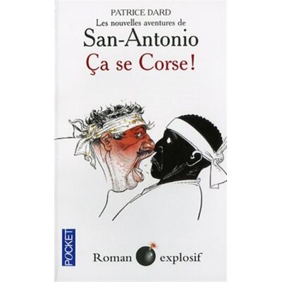 Patrice Dard Les Nouvelles Aventures De San-Antonio. Ca Se Corse ! : Roman Explosif - Publicité Patrice Dard Les Nouvelles Aventures De San-Antonio. Ca Se Corse ! : Roman Explosif - Publicité