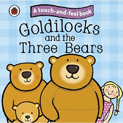 Goldilocks And The Three Bears: Ladybird Touch And Feel Fairy Tales (Ladybird Tales) - Publicité Goldilocks And The Three Bears: Ladybird Touch And Feel Fairy Tales (Ladybird Tales) - Publicité