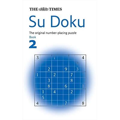 Gould The Times Su Doku 2 The Utterly Addictive Number-Placing Puzzle: 100 Challenging Puzzles From The Times - Publicité Gould The Times Su Doku 2 The Utterly Addictive Number-Placing Puzzle: 100 Challenging Puzzles From The Times - Publicité