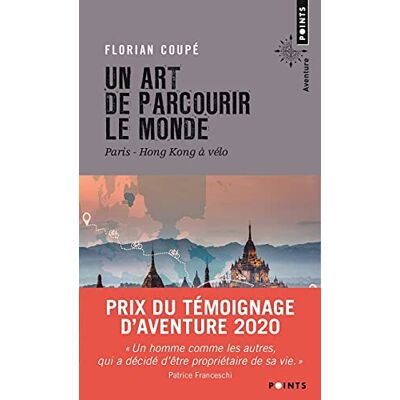 Florian Coupé Un Art De Parcourir Le Monde : Paris-Hong Kong À Vélo : 11.155 Km, 371 Jours, 23 Pays - Publicité Florian Coupé Un Art De Parcourir Le Monde : Paris-Hong Kong À Vélo : 11.155 Km, 371 Jours, 23 Pays - Publicité