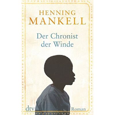 Henning Mankell Der Chronist Der Winde: Roman (Dtv Unterhaltung) - Publicité Henning Mankell Der Chronist Der Winde: Roman (Dtv Unterhaltung) - Publicité