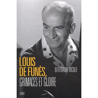 Bertrand Dicale Louis De Funès, Grimaces Et Gloire - Publicité Bertrand Dicale Louis De Funès, Grimaces Et Gloire - Publicité