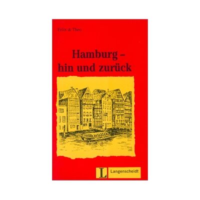Hamburg - Hin Und Zurück (Stufe 1): Hamburg - Hin Und Zuruck (Felix & Theo) - Publicité Hamburg - Hin Und Zurück (Stufe 1): Hamburg - Hin Und Zuruck (Felix & Theo) - Publicité