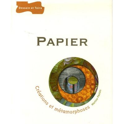 Martine Paulais Papier : Créations Et Métamorphoses - Publicité Martine Paulais Papier : Créations Et Métamorphoses - Publicité