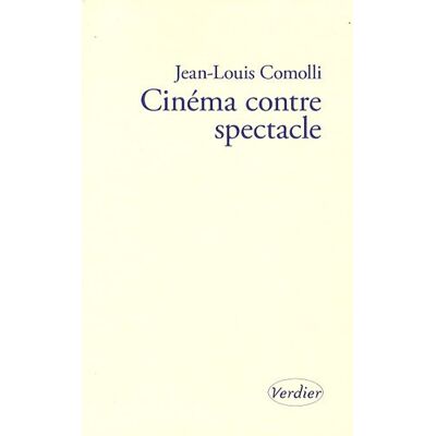Jean-Louis Comolli Cinéma Contre Spectacle. Technique Et Idéologie (1971-1972) - Publicité Jean-Louis Comolli Cinéma Contre Spectacle. Technique Et Idéologie (1971-1972) - Publicité