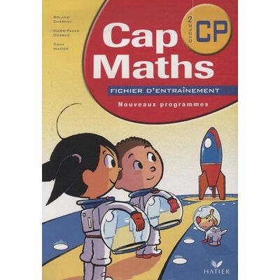 Roland Charnay Cap Maths Cp, Cycle 2 : Fichiers D'Entraînement : Nouveaux Programmes - Publicité Roland Charnay Cap Maths Cp, Cycle 2 : Fichiers D'Entraînement : Nouveaux Programmes - Publicité