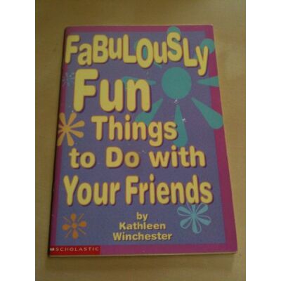 Fabulously Fun Things To Do With Your Friends - Publicité Fabulously Fun Things To Do With Your Friends - Publicité
