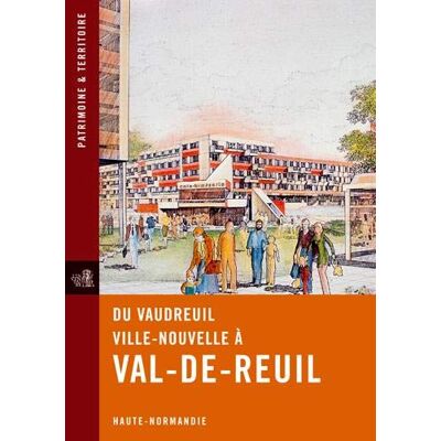 Claire Etienne Du Vaudreuil Ville Nouvelle À Val-De-Reuil : Haute-Normandie - Publicité Claire Etienne Du Vaudreuil Ville Nouvelle À Val-De-Reuil : Haute-Normandie - Publicité