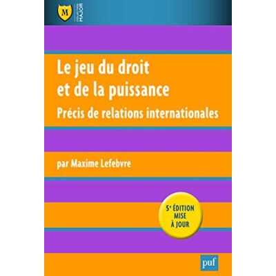 Le Jeu Du Droit Et De La Puissance : Précis De Relations Internationales - Publicité Le Jeu Du Droit Et De La Puissance : Précis De Relations Internationales - Publicité