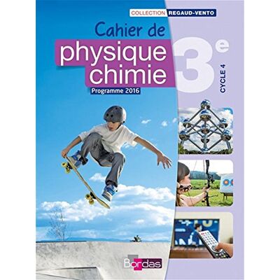 Collectif Cahier De Physique Chimie 3e, Cycle 4 : Programme 2016 - Publicité Collectif Cahier De Physique Chimie 3e, Cycle 4 : Programme 2016 - Publicité