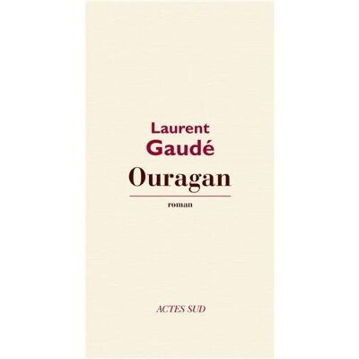 Laurent Gaudé Ouragan - Publicité Laurent Gaudé Ouragan - Publicité