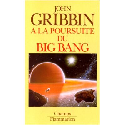 John Gribbin A La Poursuite Du Big-Bang - Publicité John Gribbin A La Poursuite Du Big-Bang - Publicité