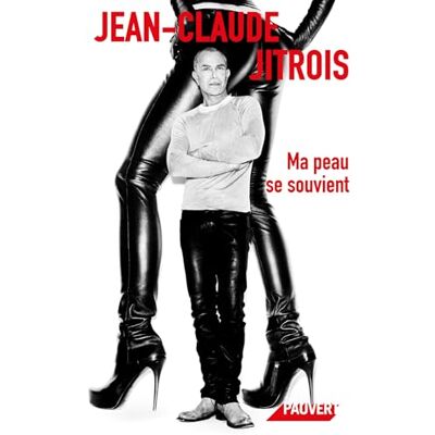 Jean-Claude Jitrois Ma Peau Se Souvient : Autobiographie - Publicité Jean-Claude Jitrois Ma Peau Se Souvient : Autobiographie - Publicité