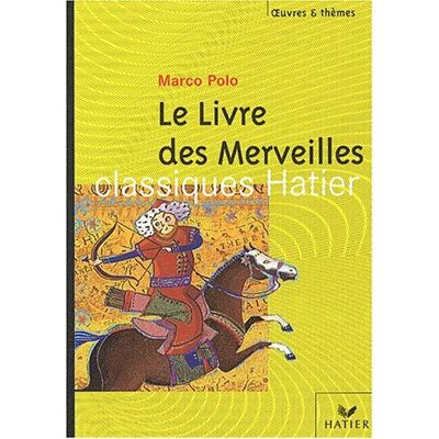 Marco Polo Le Livre Des Merveilles. Les Routes De L'Asie : Guillaume De Rubrouck, Ibn Battûta, Alexandre David-Neel, Nicolas Bouvier - Publicité Marco Polo Le Livre Des Merveilles. Les Routes De L'Asie : Guillaume De Rubrouck, Ibn Battûta, Alexandre David-Neel, Nicolas Bouvier - Publicité