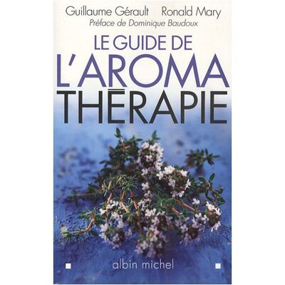 Guillaume Gerault Le Guide De L'Aromathérapie - Publicité Guillaume Gerault Le Guide De L'Aromathérapie - Publicité