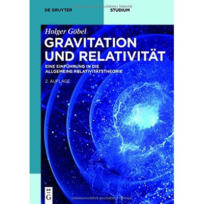 Holger Göbel Gravitation Und Relativität: Eine Einführung In Die Allgemeine Relativitätstheorie (De Gruyter Studium) - Publicité Holger Göbel Gravitation Und Relativität: Eine Einführung In Die Allgemeine Relativitätstheorie (De Gruyter Studium) - Publicité