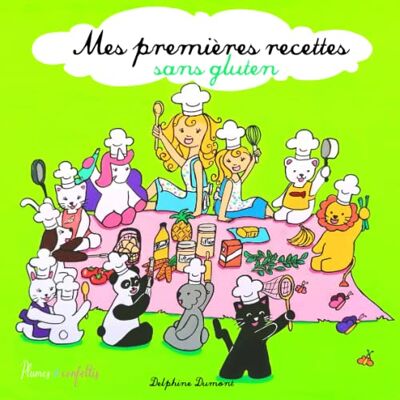 Mes Premieres Recettes Sans Gluten: J'Apprends À Cuisiner Avec Plumes Et Confettis (Livres D'Activités Et D'Histoires Pour Enfants 2-10 Ans - Plumes Et Confettis - Delphine Dumont) - Publicité Mes Premieres Recettes Sans Gluten: J'Apprends À Cuisiner Avec Plumes Et Confettis (Livres D'Activités Et D'Histoires Pour Enfants 2-10 Ans - Plumes Et Confettis - Delphine Dumont) - Publicité