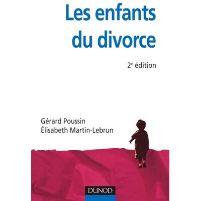 Gérard Poussin Les Enfants Du Divorce : Psychologie De La Séparation Parentale - Publicité Gérard Poussin Les Enfants Du Divorce : Psychologie De La Séparation Parentale - Publicité