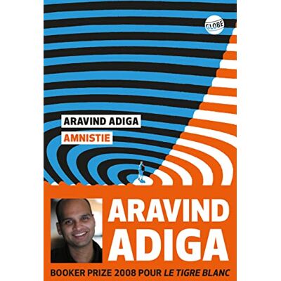 Aravind Adiga Amnistie - Publicité Aravind Adiga Amnistie - Publicité