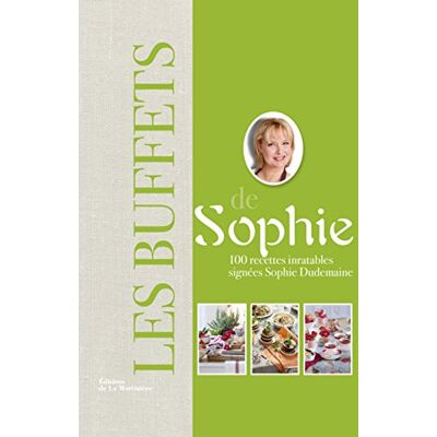 Sophie Dudemaine Les Buffets De Sophie : 100 Recettes Inratables - Publicité Sophie Dudemaine Les Buffets De Sophie : 100 Recettes Inratables - Publicité