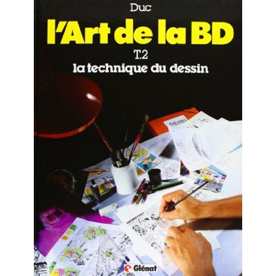 Bernard Duc L'Art De La Bd : 02 : La Technique Du Dessin - Publicité Bernard Duc L'Art De La Bd : 02 : La Technique Du Dessin - Publicité