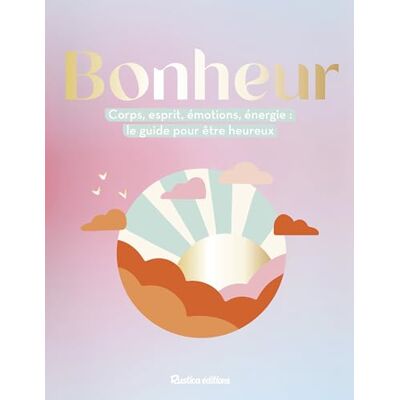 Carole Bourset Bonheur : Corps, Esprit, Émotions, Énergie : Le Guide Pour Être Heureux - Publicité Carole Bourset Bonheur : Corps, Esprit, Émotions, Énergie : Le Guide Pour Être Heureux - Publicité