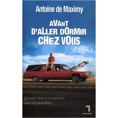 Maximy, Antoine de Avant D'Aller Dormir Chez Vous - Publicité Maximy, Antoine de Avant D'Aller Dormir Chez Vous - Publicité