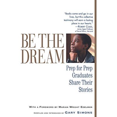 Be The Dream: Prep For Prep Graduates Share Their Stories - Publicité Be The Dream: Prep For Prep Graduates Share Their Stories - Publicité