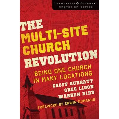 Warren Bird The Multi-Site Church Revolution: Being One Church In Many Locations (The Leadership Network Innovation Series) - Publicité Warren Bird The Multi-Site Church Revolution: Being One Church In Many Locations (The Leadership Network Innovation Series) - Publicité
