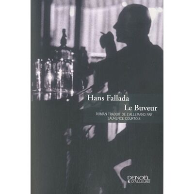 Hans Fallada Le Buveur - Publicité Hans Fallada Le Buveur - Publicité