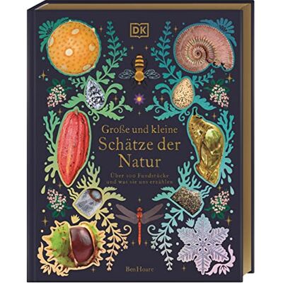 Ben Hoare Große Und Kleine Schätze Der Natur: Über 100 Fundstücke Und Was Sie Uns Erzählen. Hochwertig Ausgestattet Mit Goldfolie Und Goldschnitt - Publicité Ben Hoare Große Und Kleine Schätze Der Natur: Über 100 Fundstücke Und Was Sie Uns Erzählen. Hochwertig Ausgestattet Mit Goldfolie Und Goldschnitt - Publicité