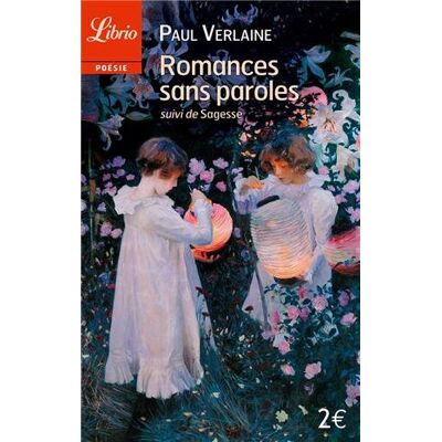 Paul Verlaine Romances Sans Paroles. Sagesse - Publicité Paul Verlaine Romances Sans Paroles. Sagesse - Publicité