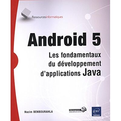Nazim BENBOURAHLA Android 5 : Les Fondamentaux Du Développement D'Applications Java - Publicité Nazim BENBOURAHLA Android 5 : Les Fondamentaux Du Développement D'Applications Java - Publicité